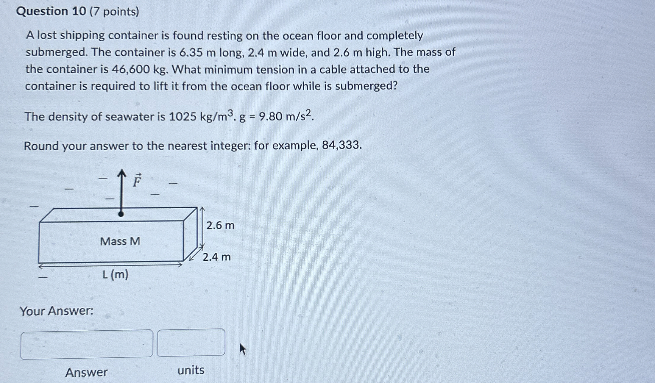 Question 1 0 ( 7 points ) A lost shipping