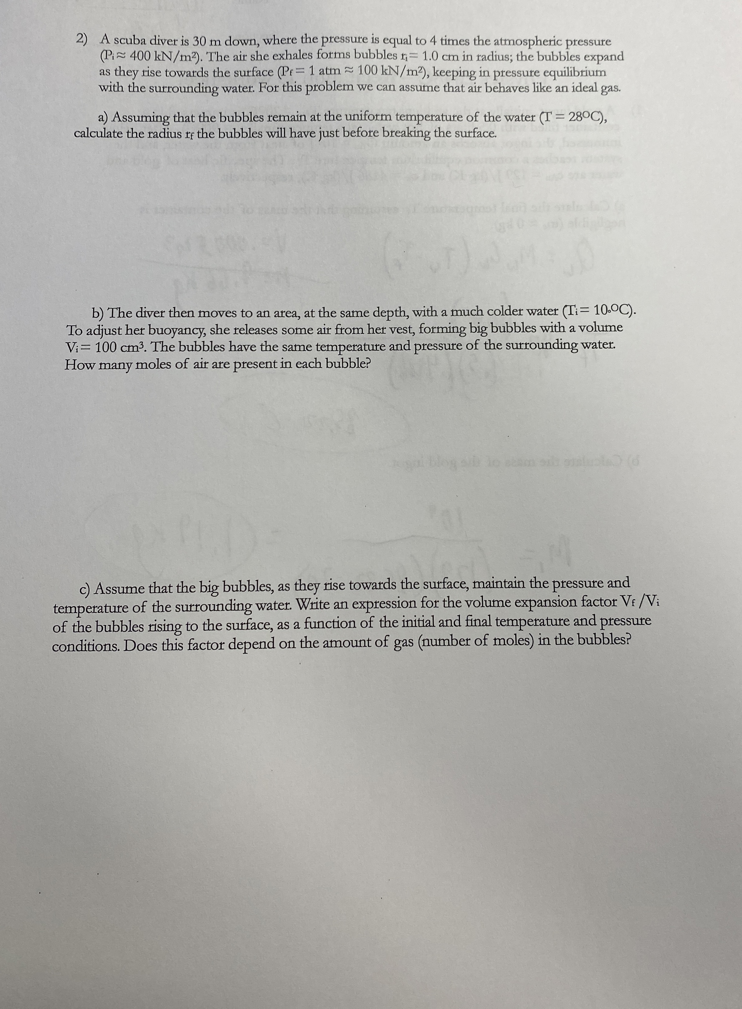 A scuba diver is 3 0 m down, where the pressure