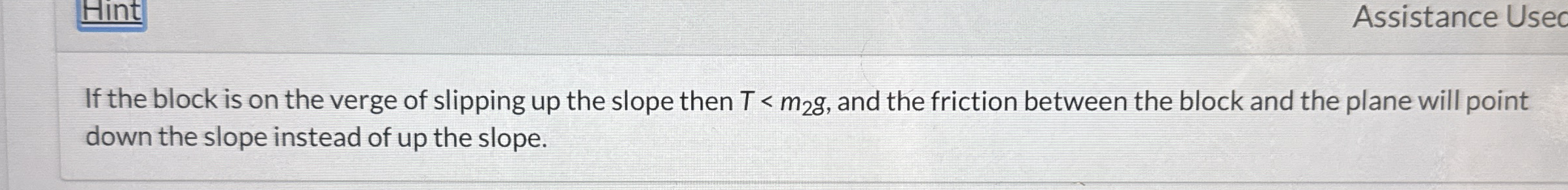 If the block is on the verge of slipping up the