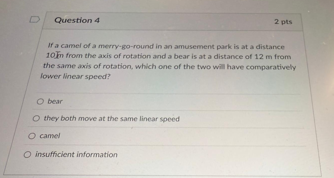 Question 4 2 pts If a camel of a merry - go -
