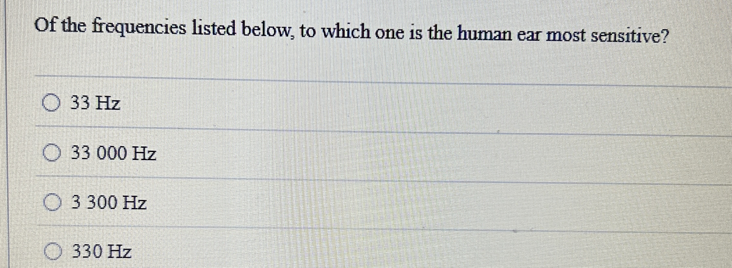 Of the frequencies listed below, to which one is