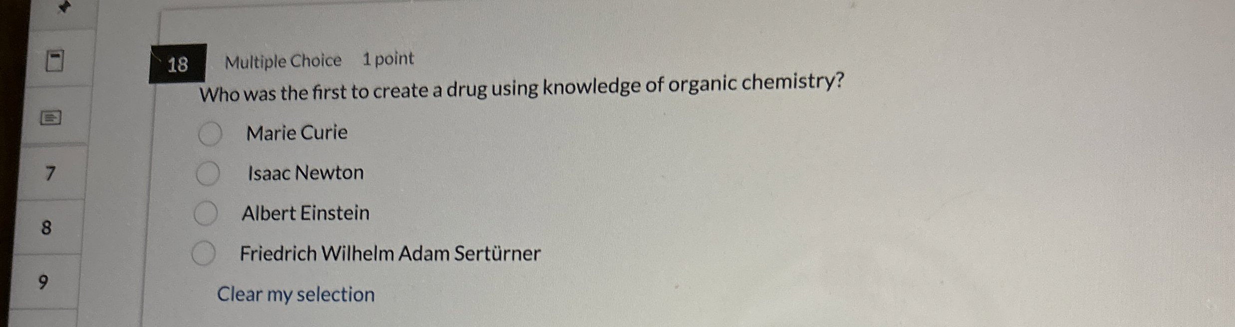 1 8 Multiple Choice 1 point Who was the first to