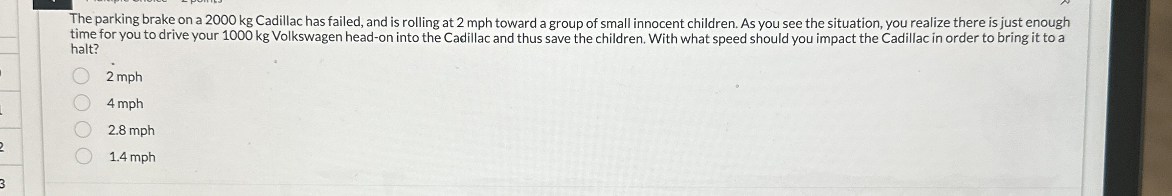 The parking brake on a 2 0 0 0 kg Cadillac has