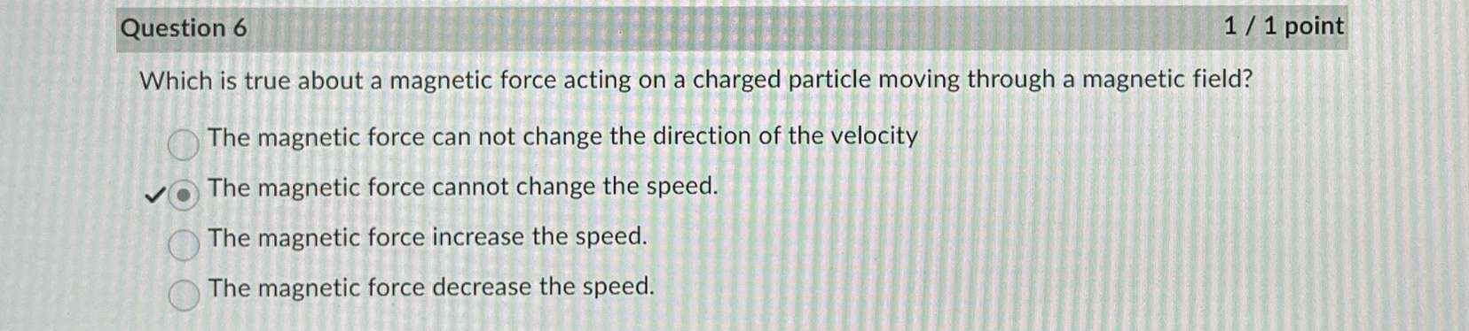 Question 6 1 1 point Which is true about a