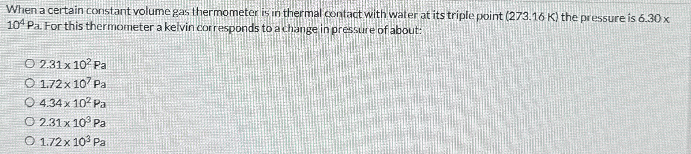 When a certain constant volume gas thermometer is