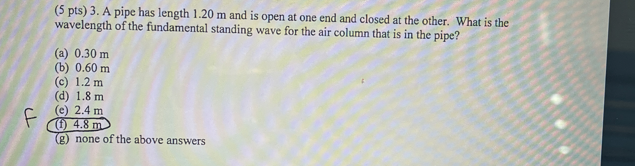 ( 5 pts ) 3 . A pipe has length 1 . 2 0 m and is
