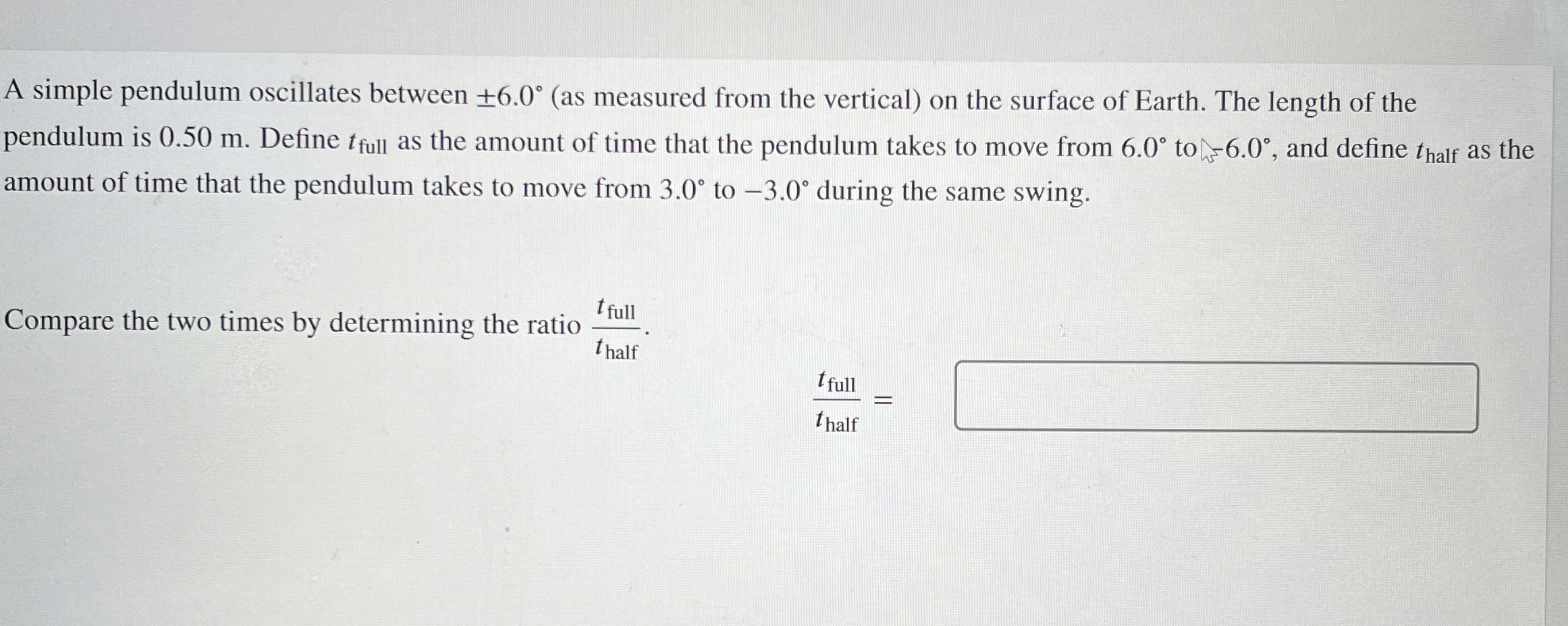 A simple pendulum oscillates between + - 6 . 0 (