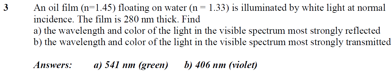 3 An oil film \ ( ( \ mathrm { n } = 1 . 4 5 ) \