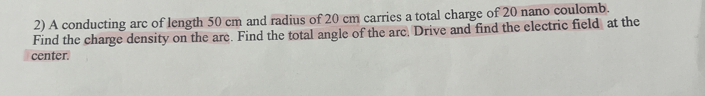 A conducting arc of length 5 0 cm and radius of 2