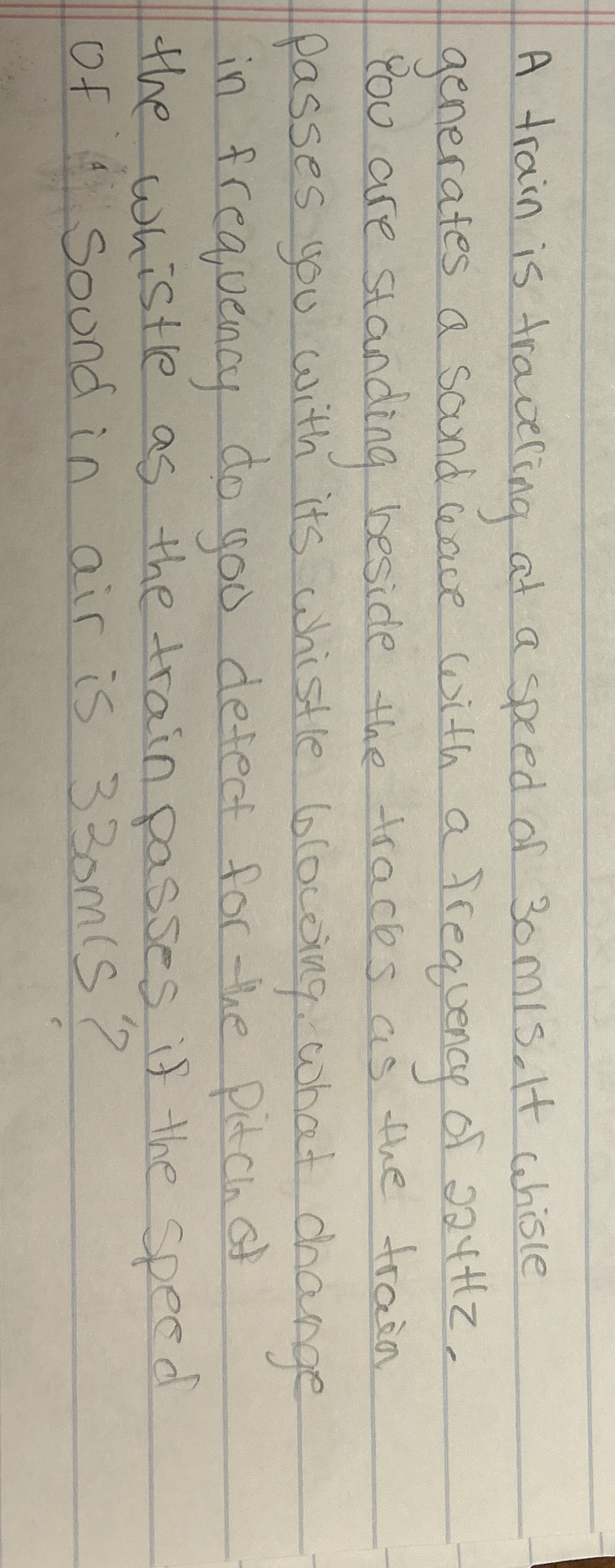 A train is traveling at a speed of 3 0 m s . It