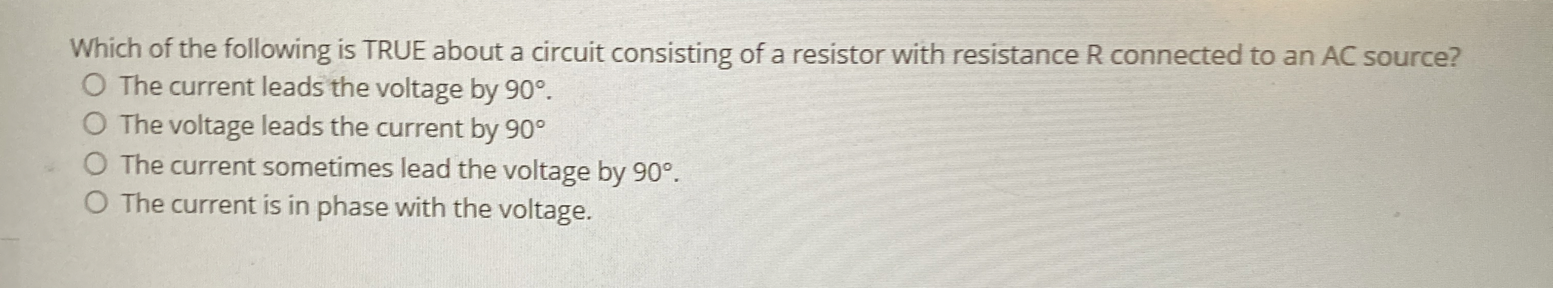 Which of the following is TRUE about a circuit