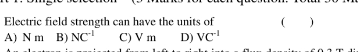 Electric field strength can have the units of A )
