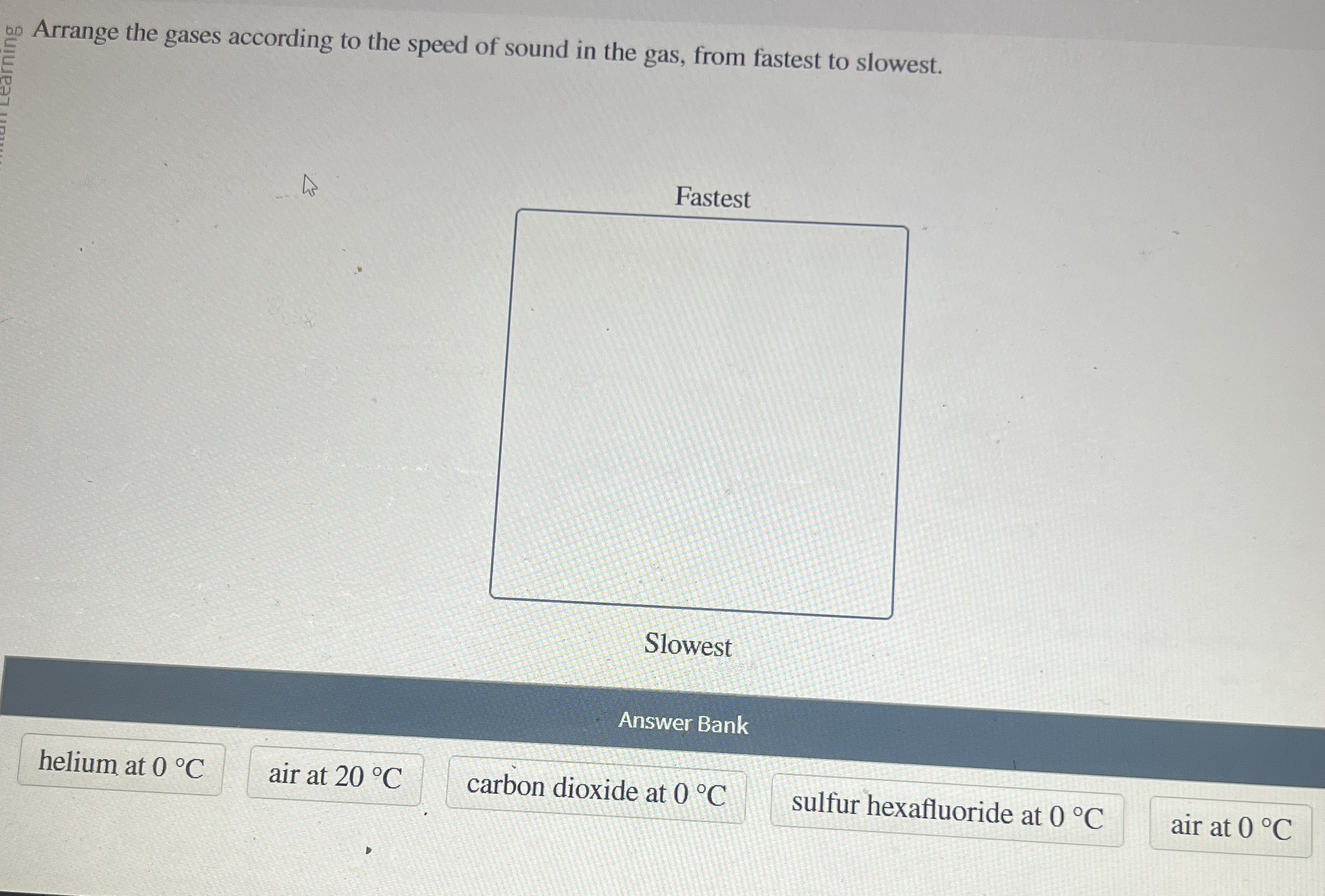 Arrange the gases according to the speed of sound