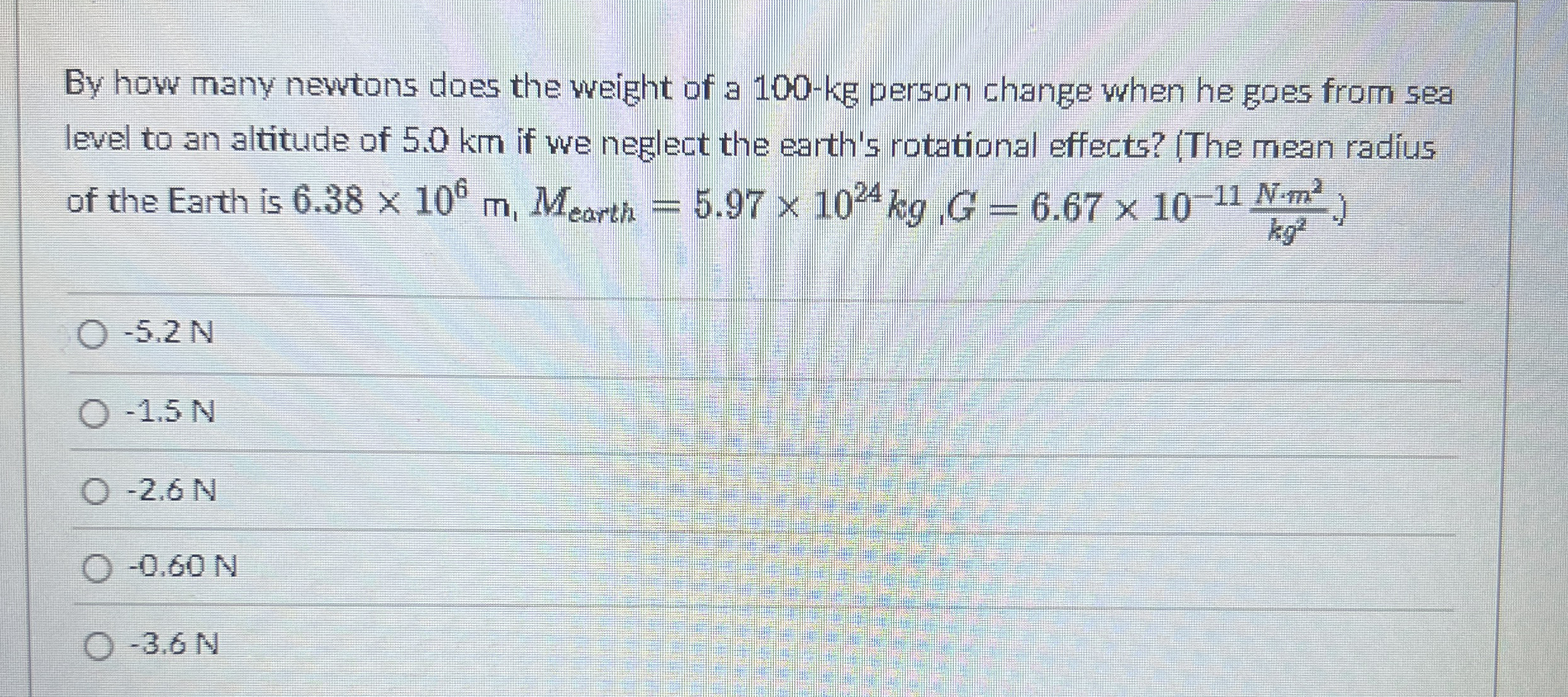 By how many newtons does the weight of a 1 0 0 -