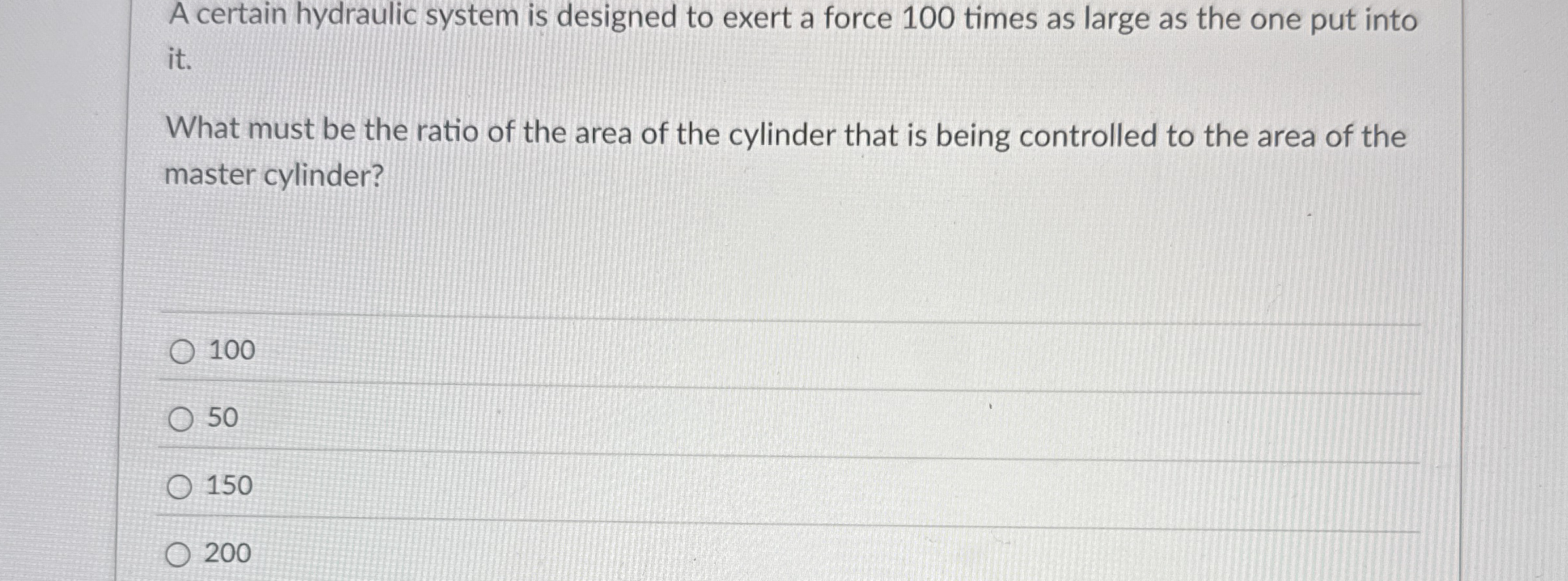 A certain hydraulic system is designed to exert a