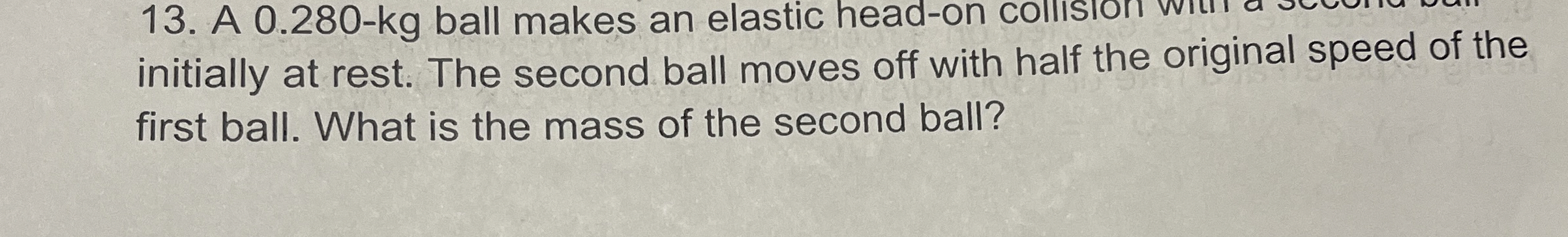 A 0 . 2 8 0 - kg ball makes an elastic h