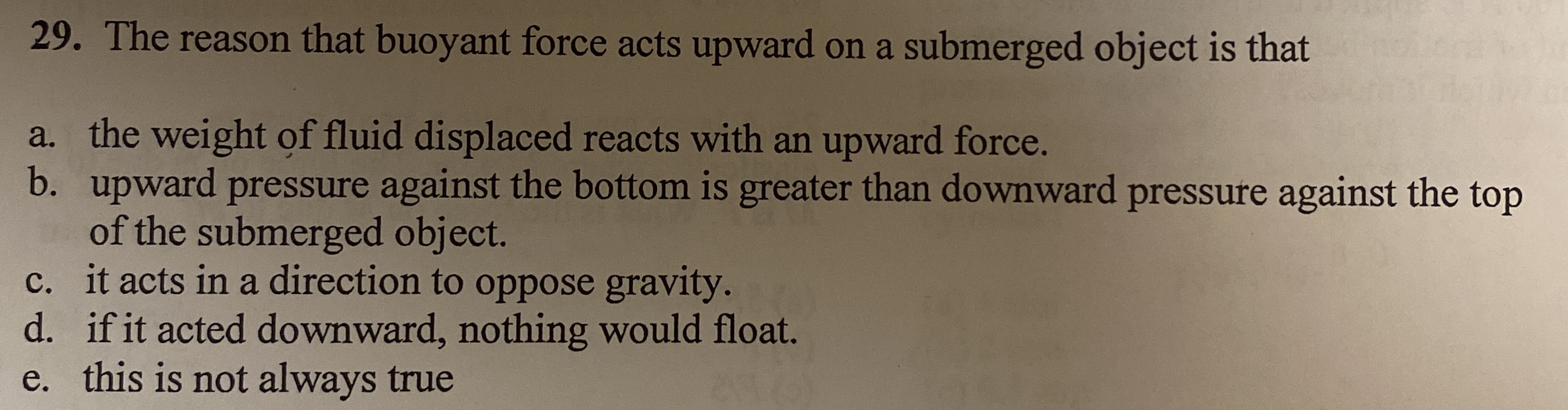 The reason that buoyant force acts upward on a