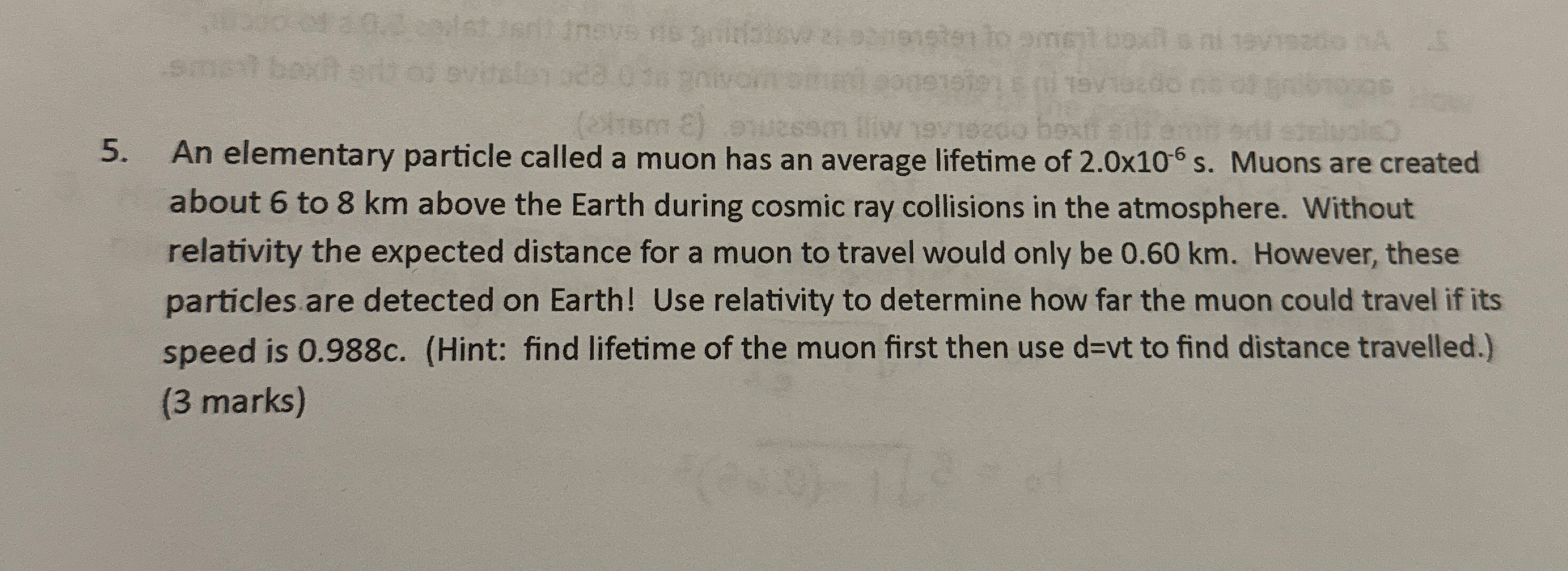 An elementary particle called a muon has an