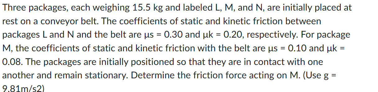 Three packages, each weighing 1 5 . 5 kg and