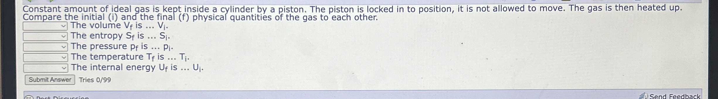 Constant amount of ideal gas is kept inside a