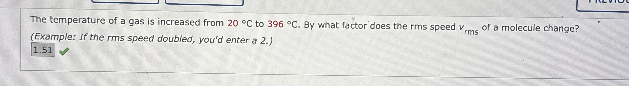 The temperature of a gas is increased from 2 0 C