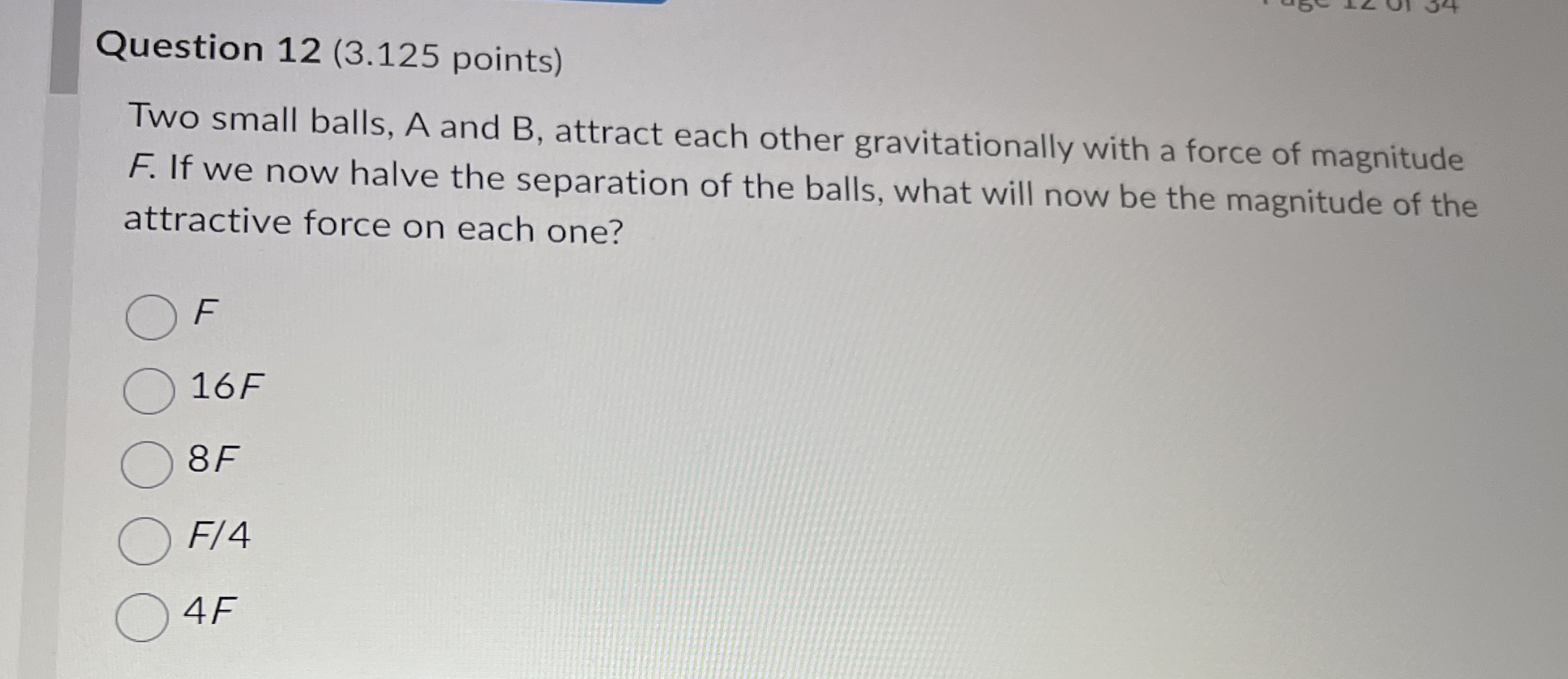 Question 1 2 ( 3 . 1 2 5 points ) Two small