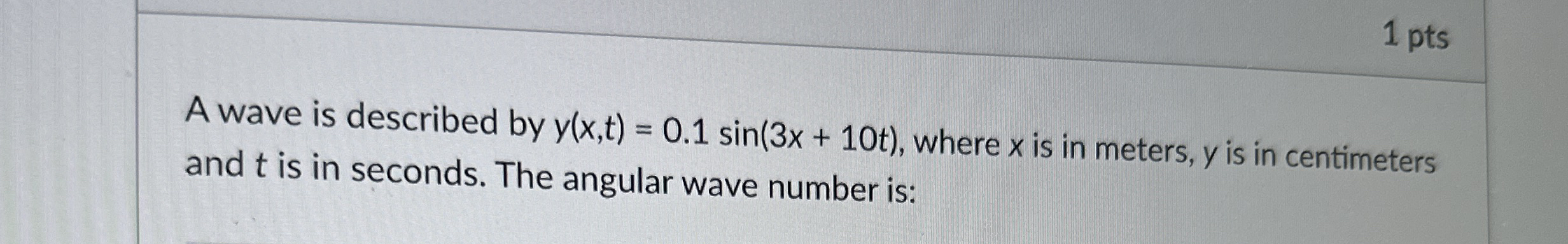 1 pts A wave is described by y ( x , t ) = 0 . 1