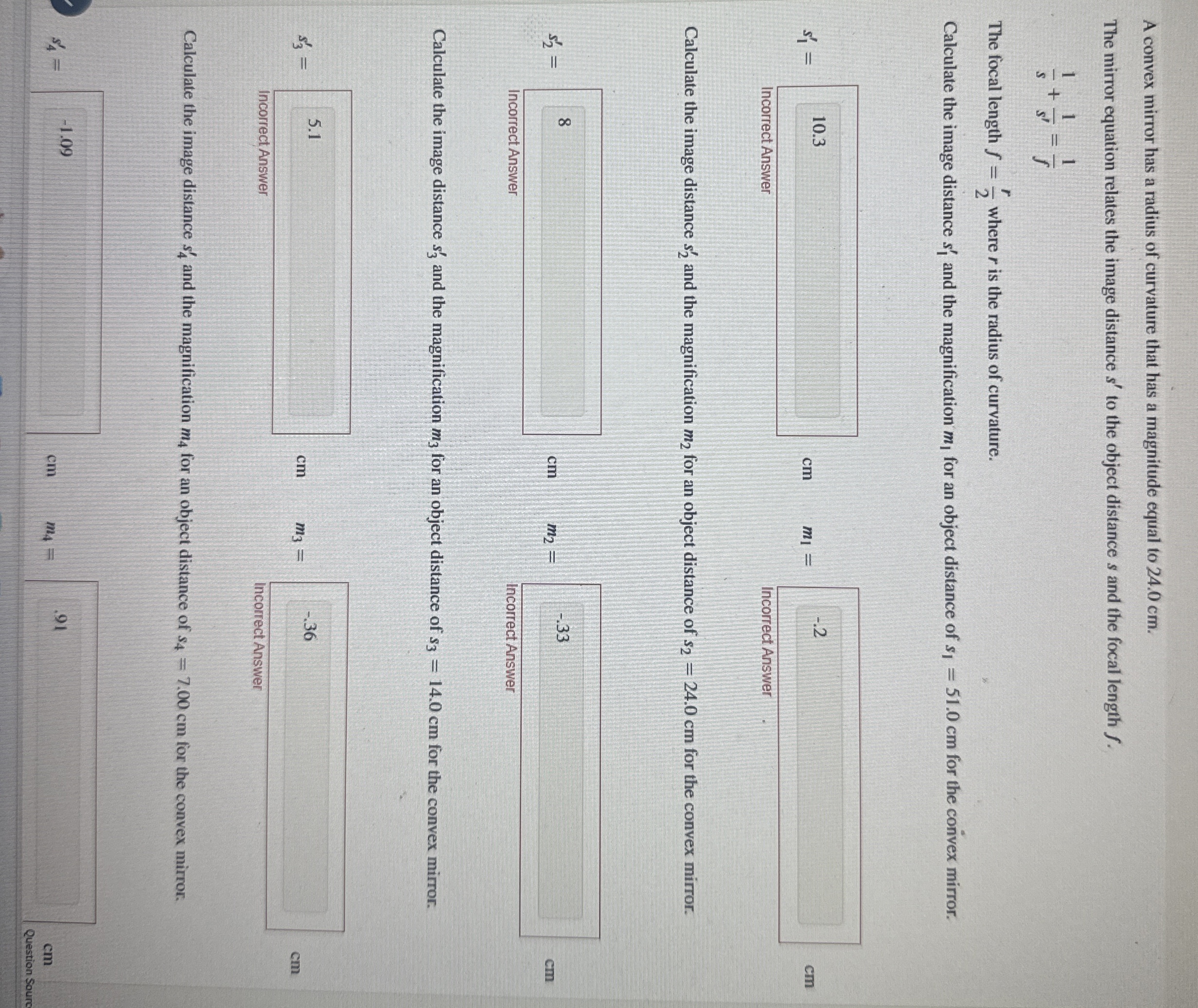 A convex mirror has a radius of curvature that