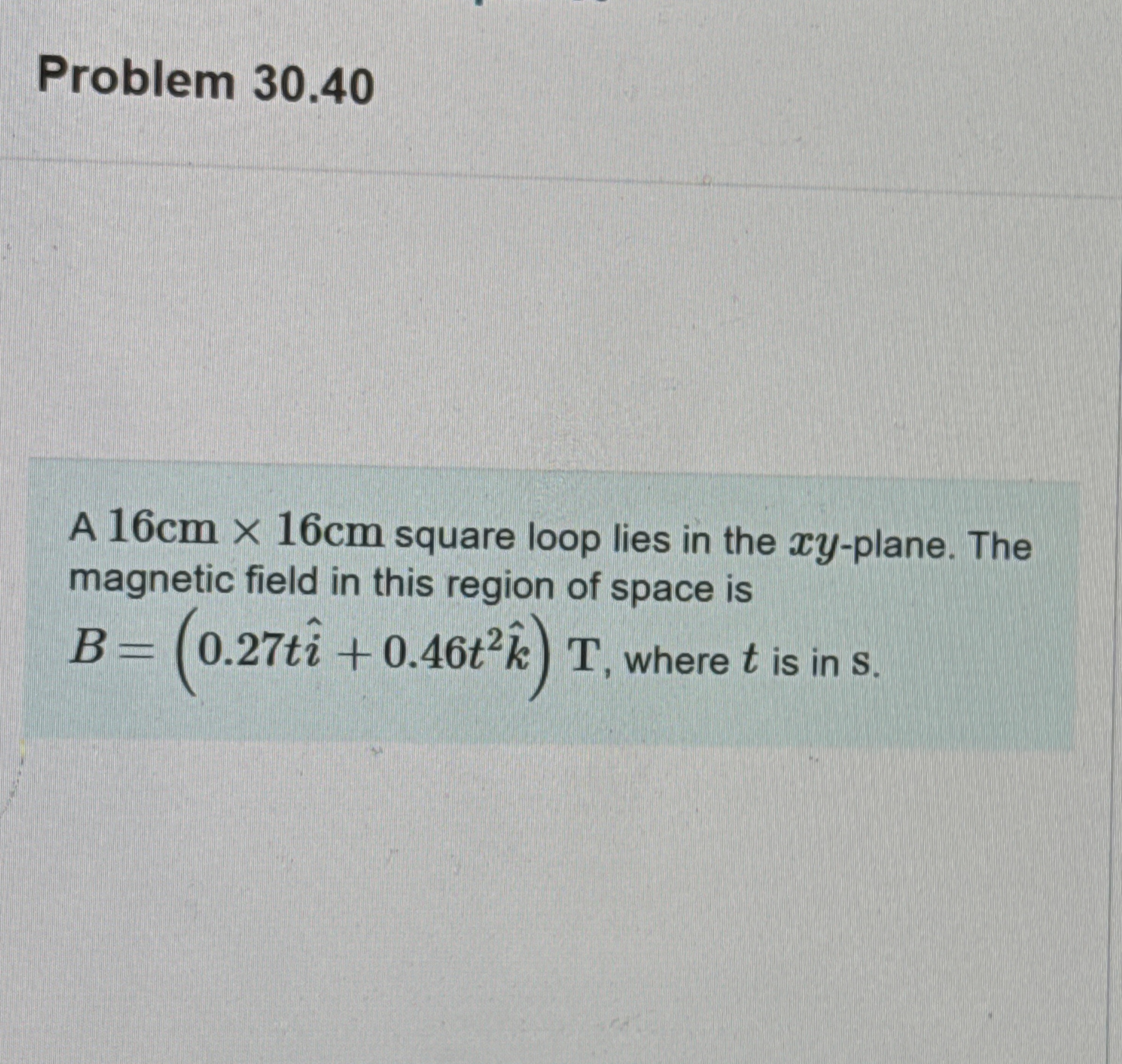 Problem 3 0 . 4 0 A 1 6 c m 1 6 c m square loop