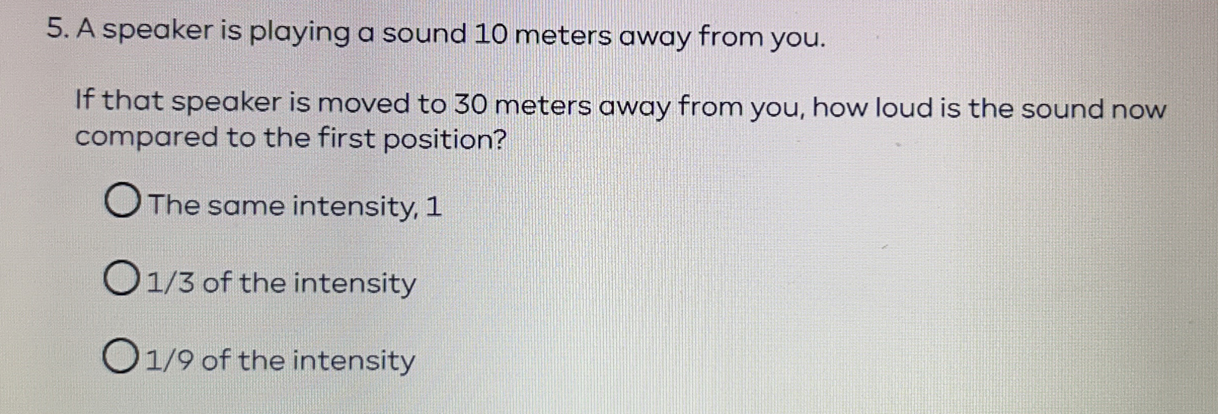 A speaker is playing a sound 1 0 meters away from