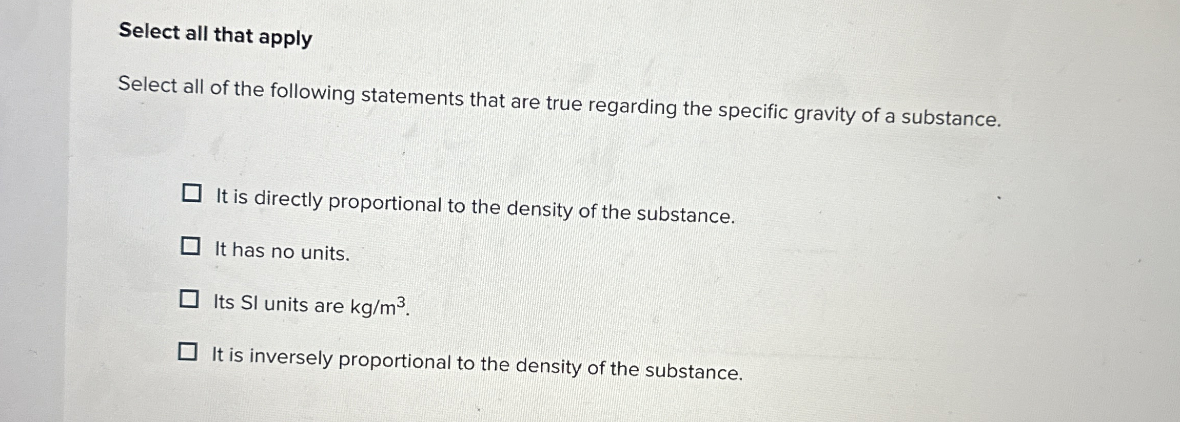 Select all that apply Select all of the following