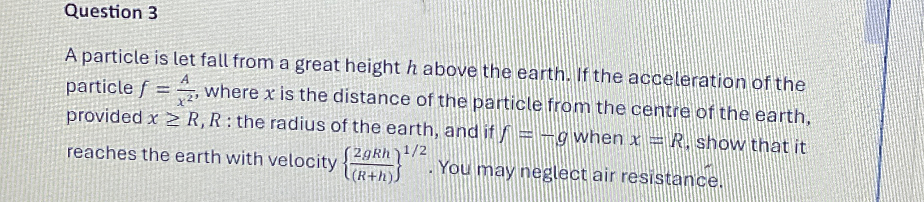 Question 3 A particle is let fall from a great
