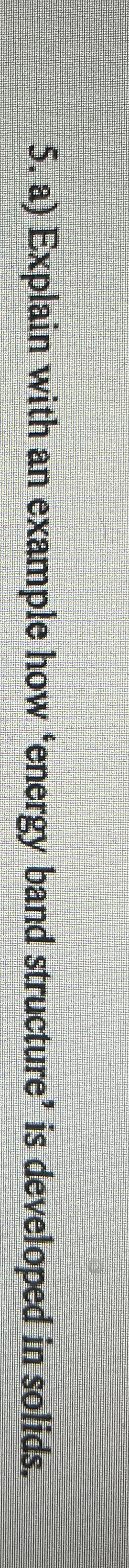 a ) Explain with an example how 'energy band