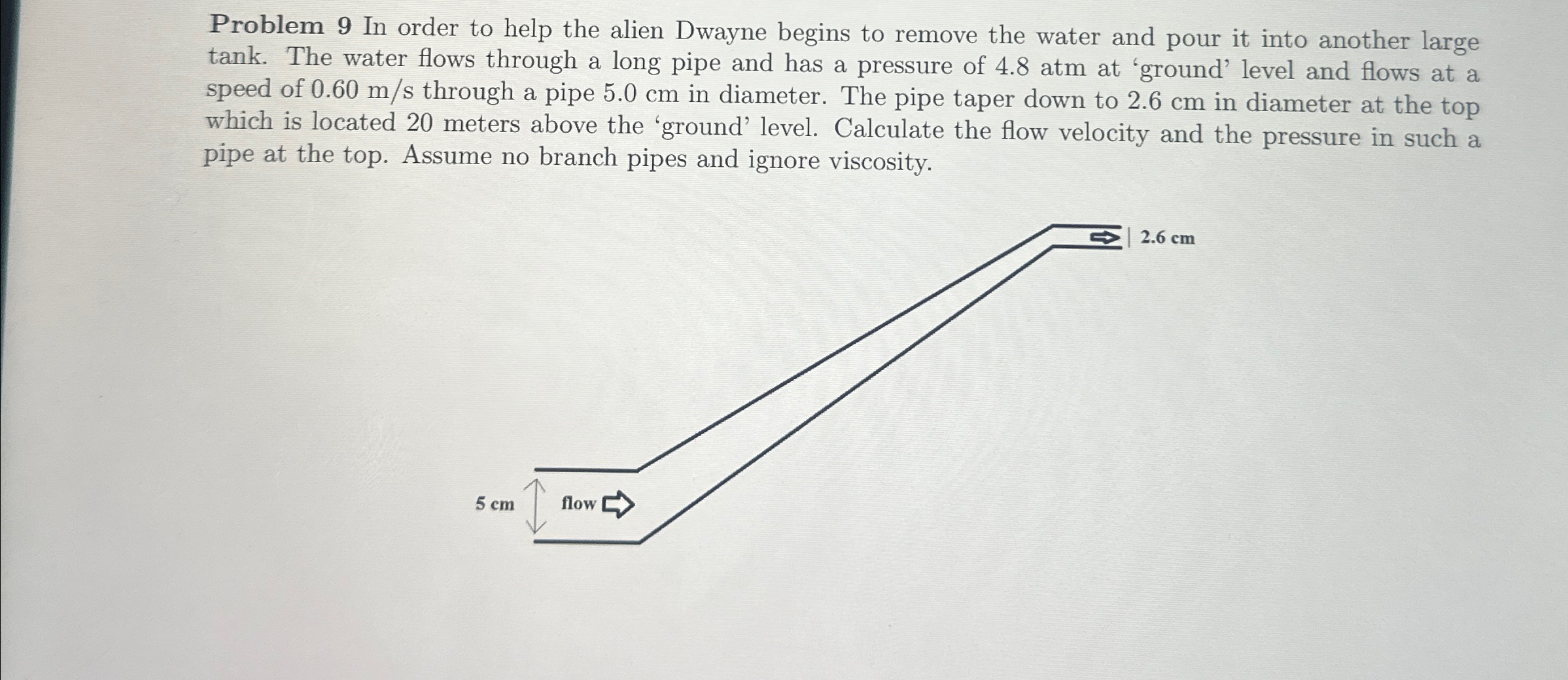 Problem 9 In order to help the alien Dwayne