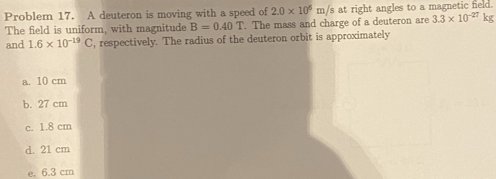 Problem 1 7 . A deuteron is moving with a speed
