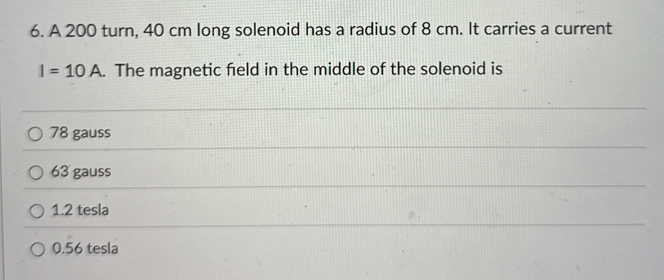 A 2 0 0 turn, 4 0 cm long solenoid has a radius