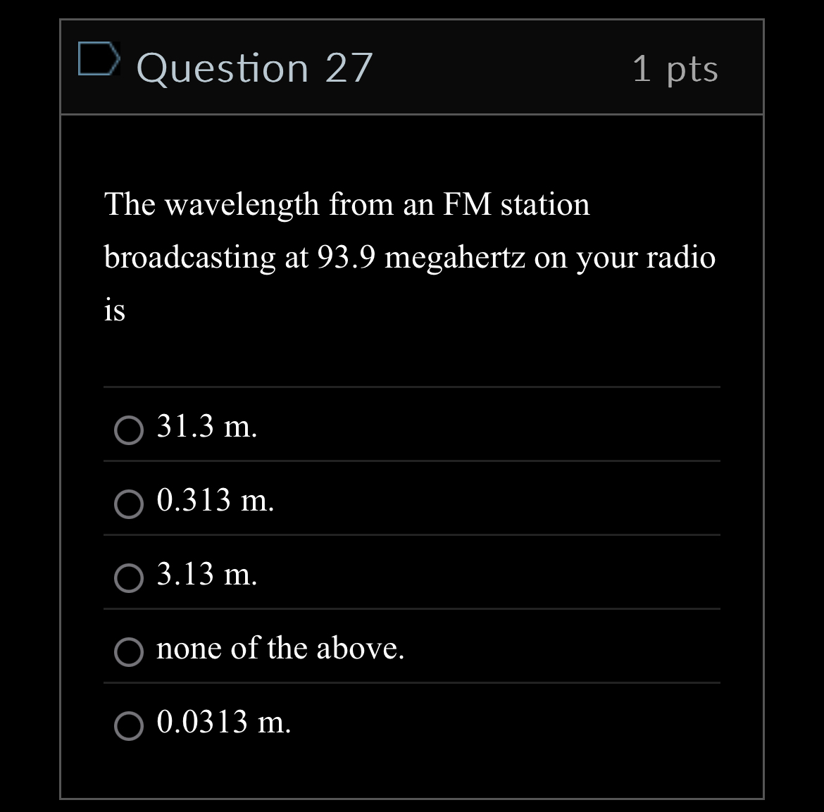 Question 2 7 1 pts The wavelength from an FM