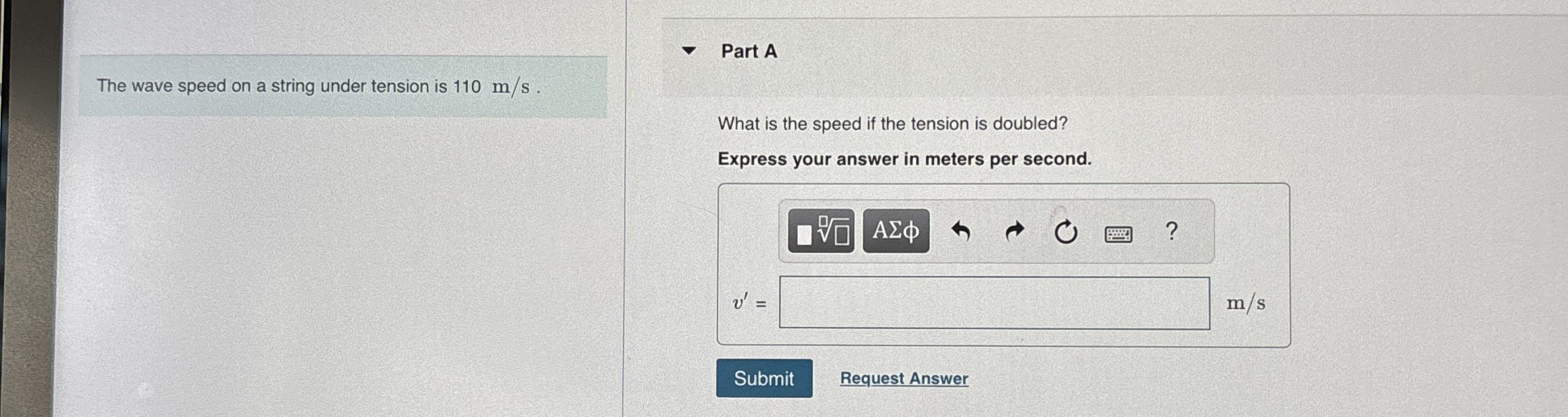 The wave speed on a string under tension is 1 1 0