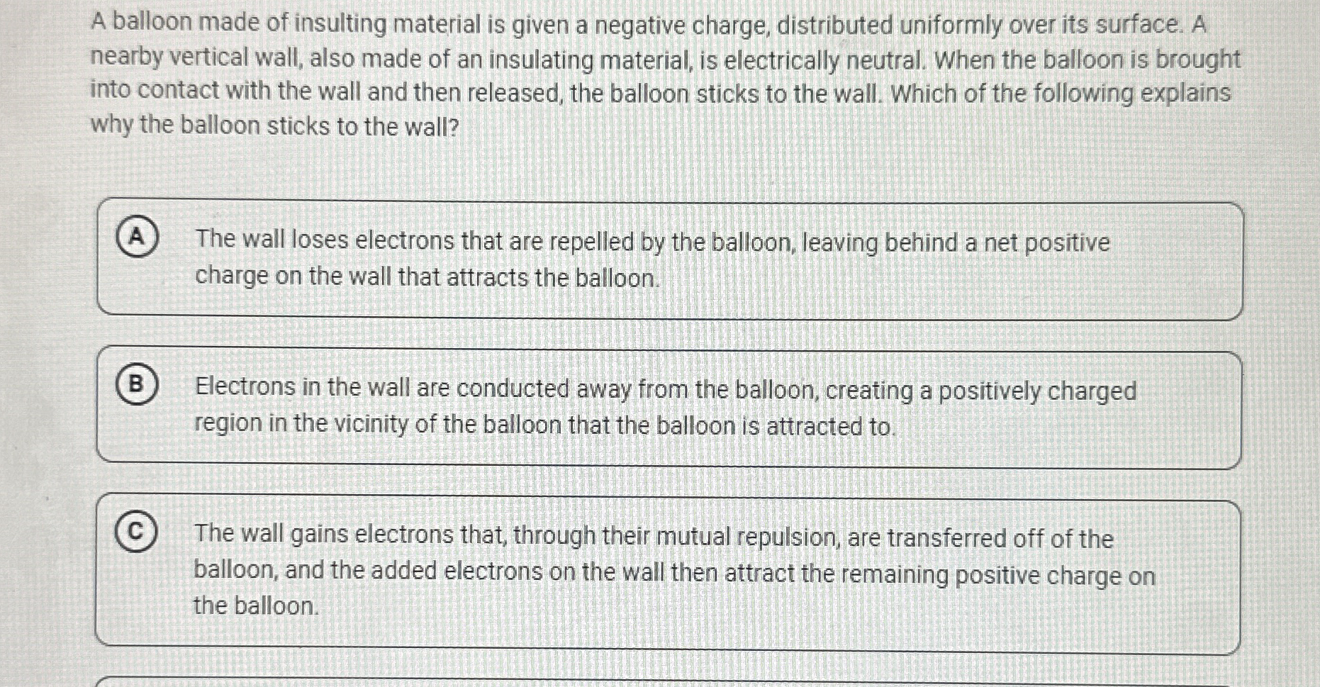 A balloon made of insulting material is given a