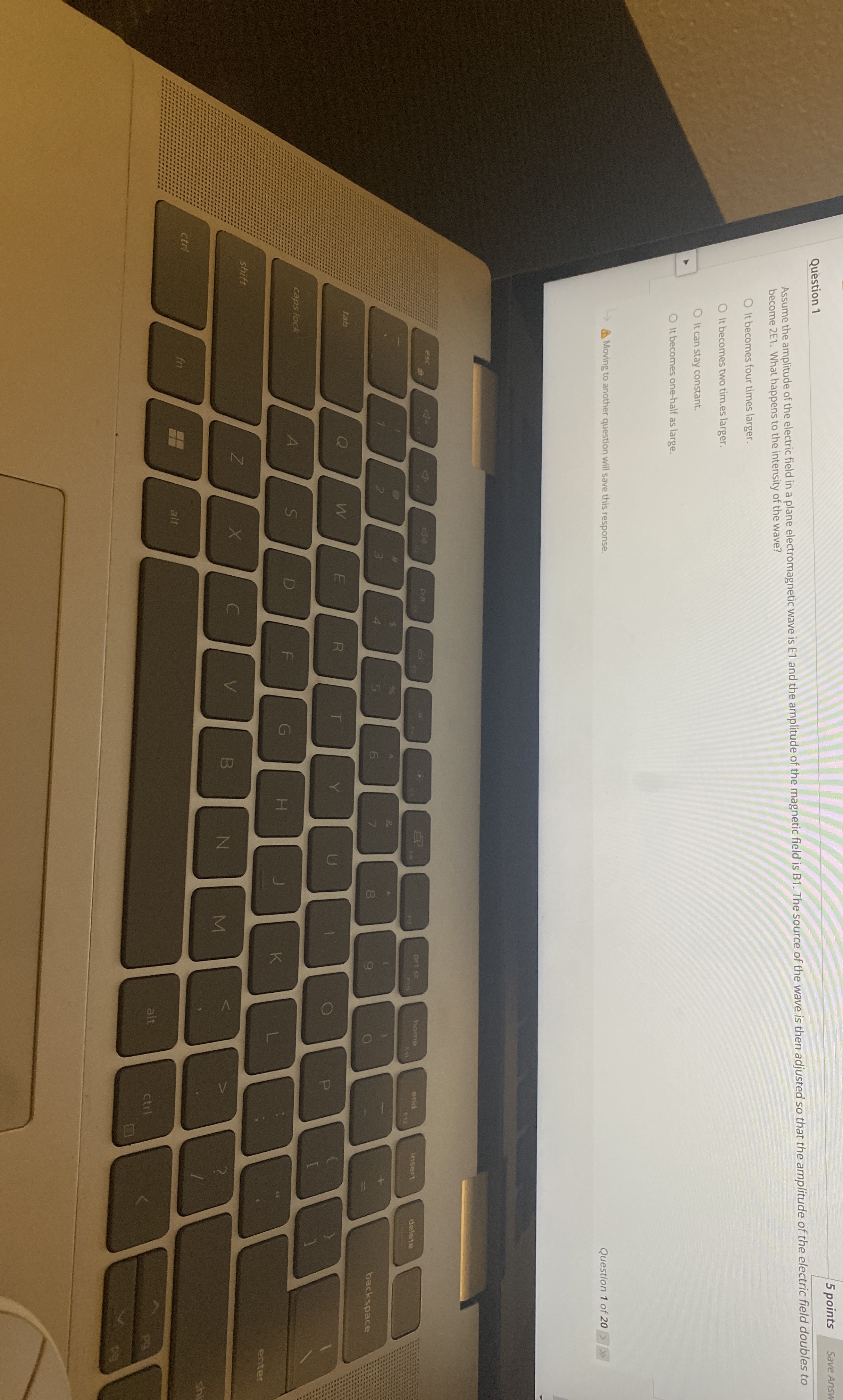 5 points Save AnsW Question 1 Assume the