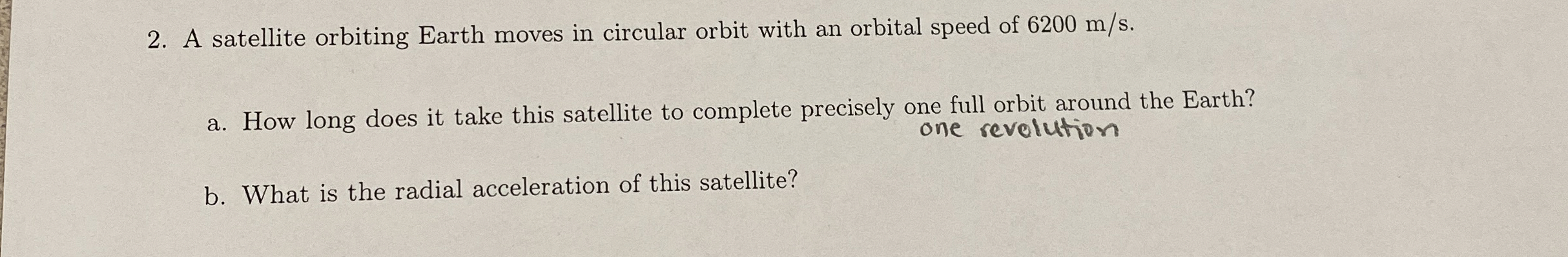 A satellite orbiting Earth moves in circular