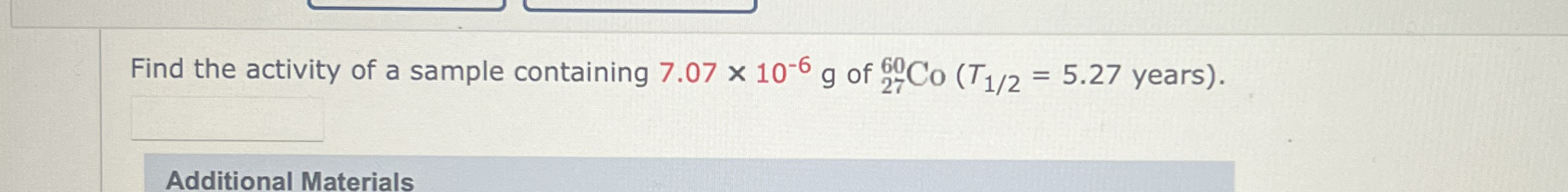 Find the activity of a sample containing 7 . 0 7