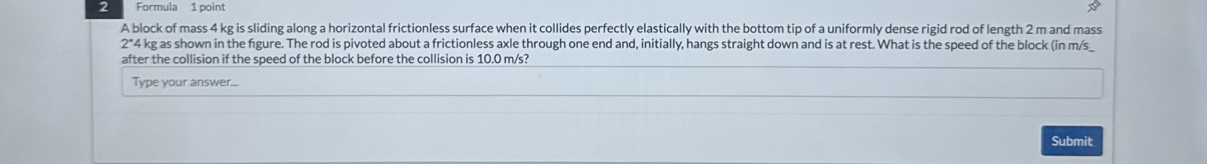 2 Formula 1 point A block of mass 4 kg is sliding