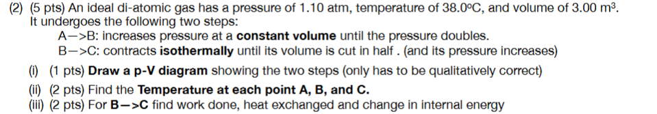 ( 2 ) ( 5 pts ) An ideal di - atomic gas has a