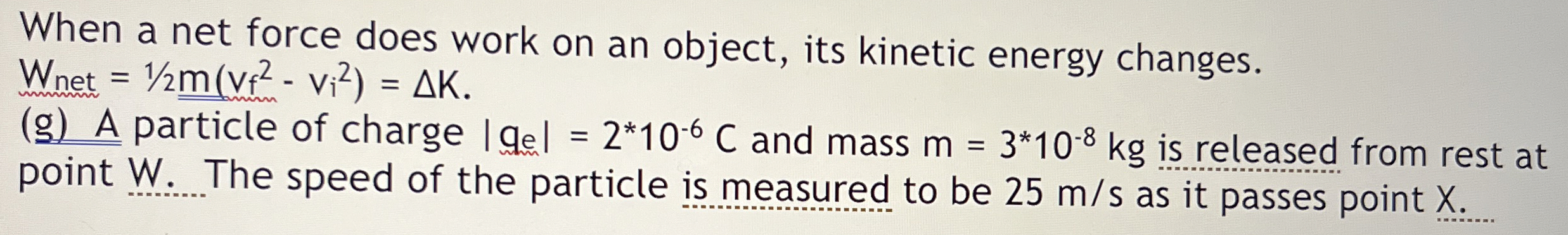 When a net force does work on an object, its