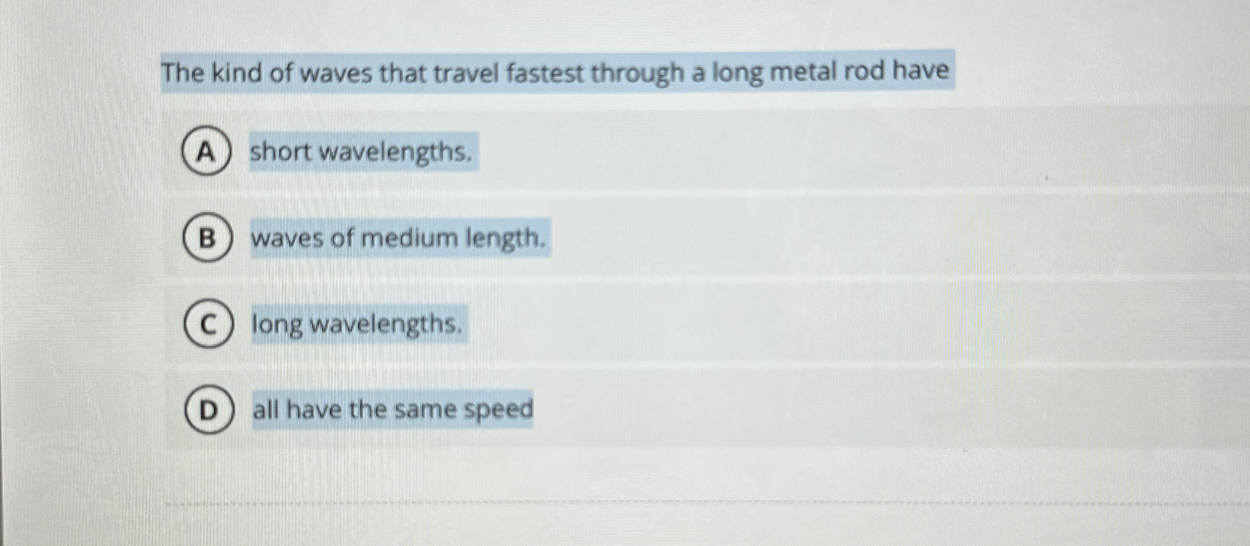 The kind of waves that travel fastest through a