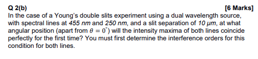 Q 2 ( b ) [ 6 Marks ] In the case of a Young's