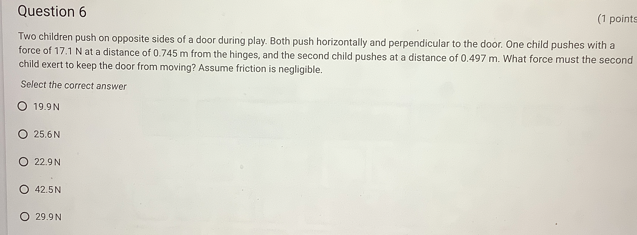 Question 6 Two children push on opposite sides of