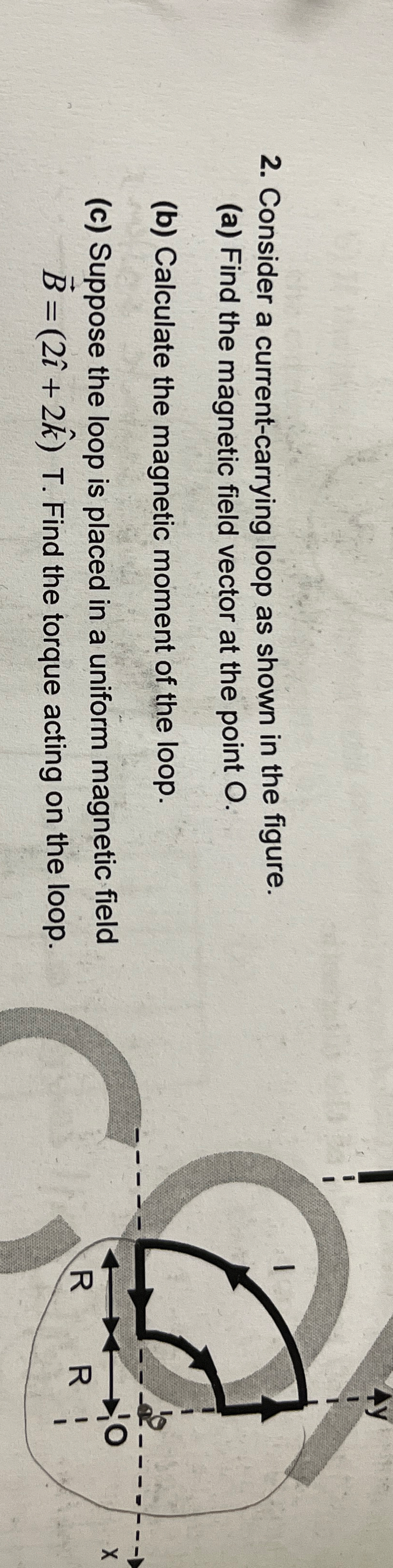 Consider a current - carrying loop as shown in