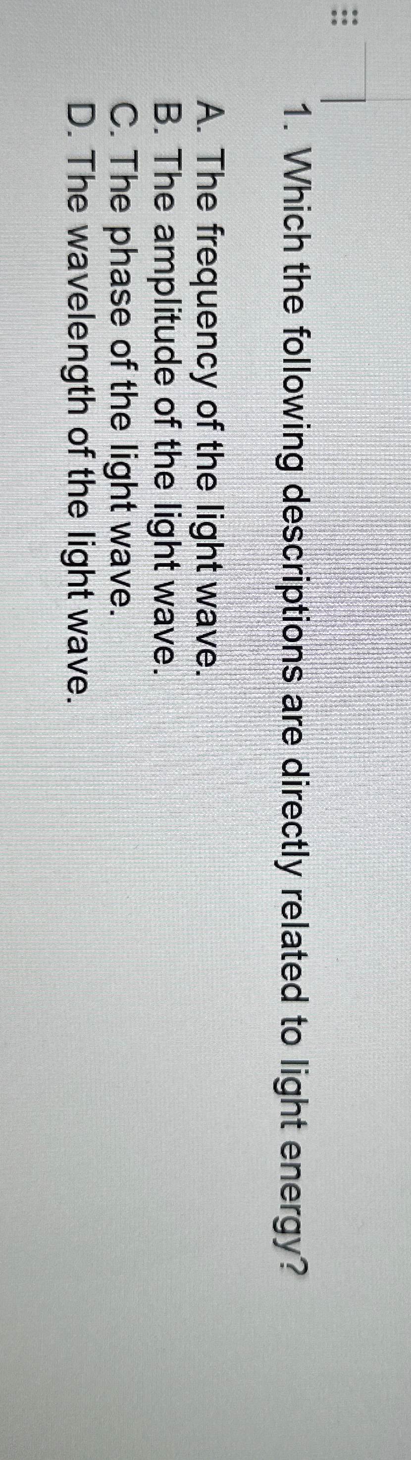 Which the following descriptions are directly